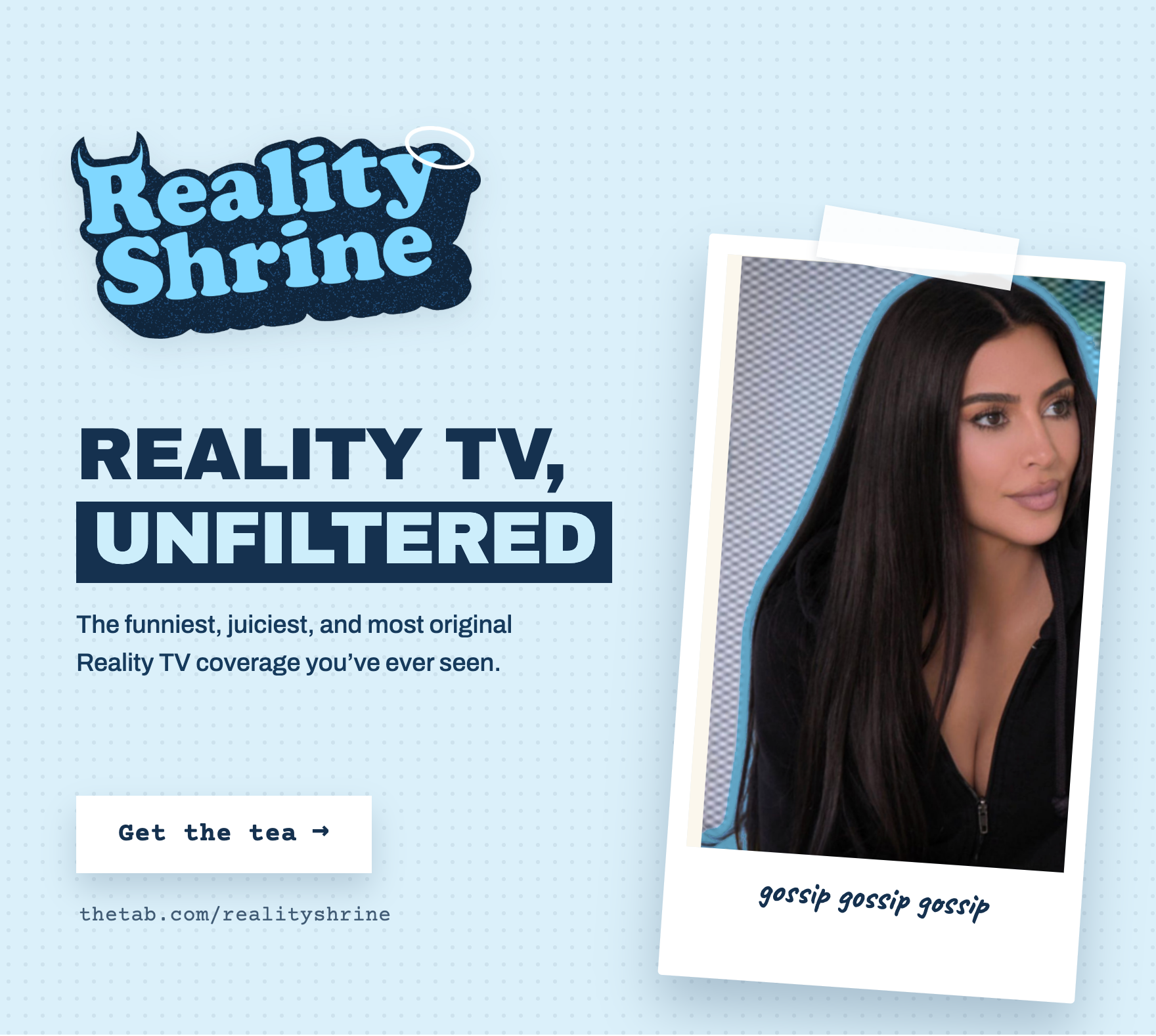 Reality Shrine. Reality TV, unfiltered.